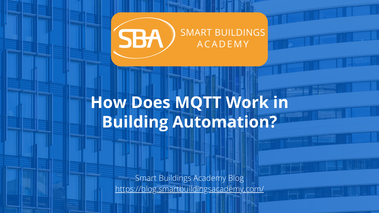How Does MQTT Work in Building Automation?